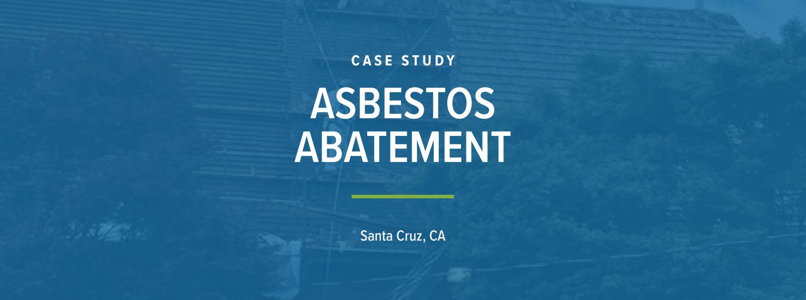 Case study: asbestos abatement