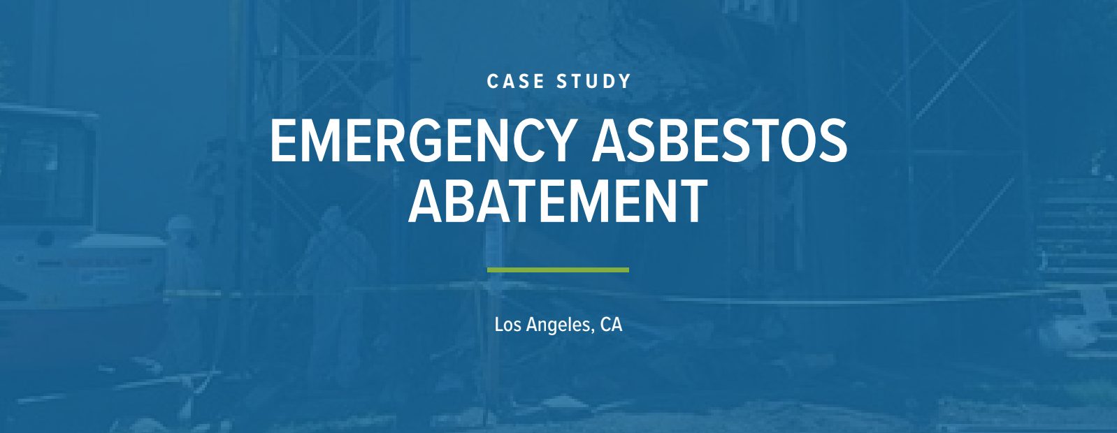 Case study: emergency asbestos abatement